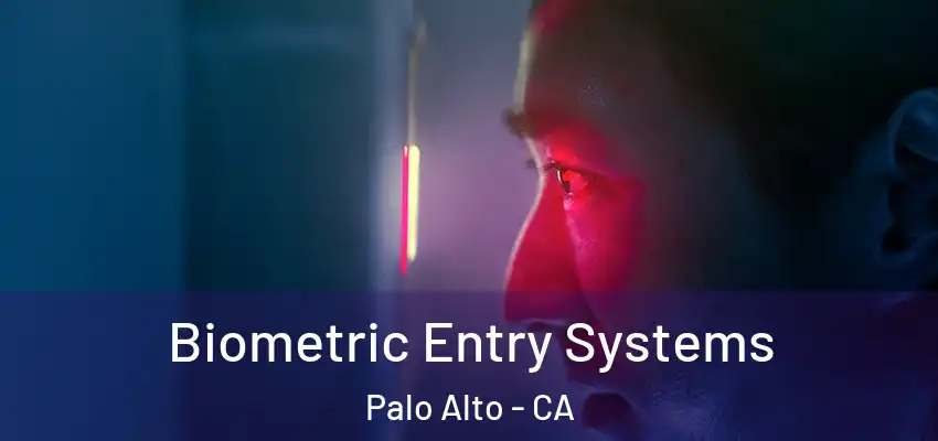  Biometric Entry Systems Palo Alto - CA