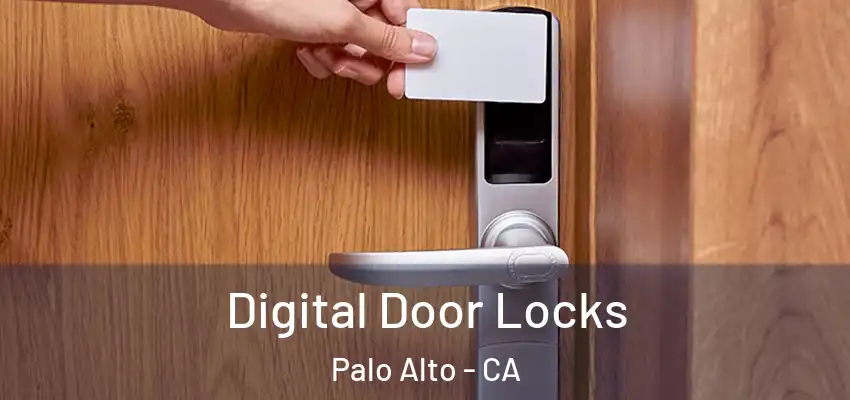  Digital Door Locks Palo Alto - CA