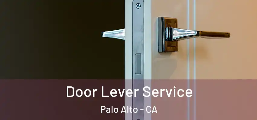Door Lever Service Palo Alto - CA