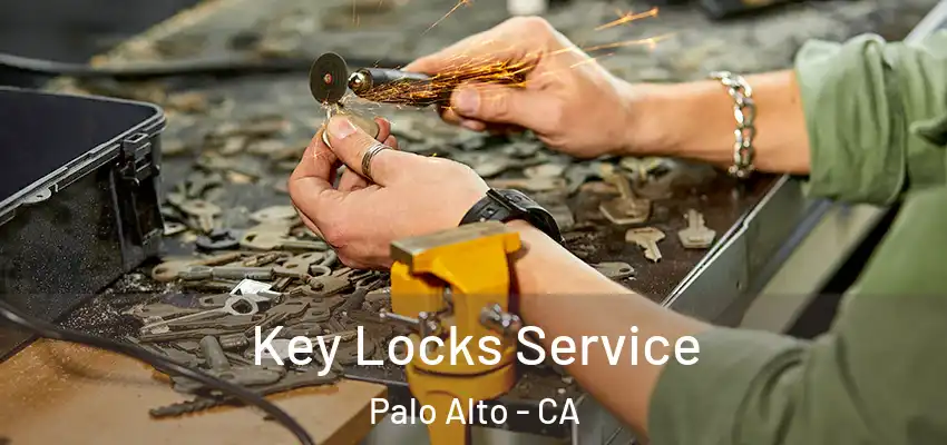  Key Locks Service Palo Alto - CA