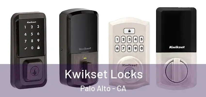  Kwikset Locks Palo Alto - CA