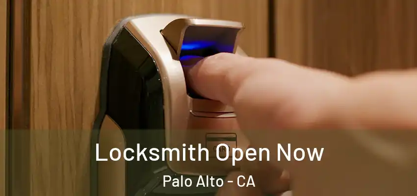  Locksmith Open Now Palo Alto - CA